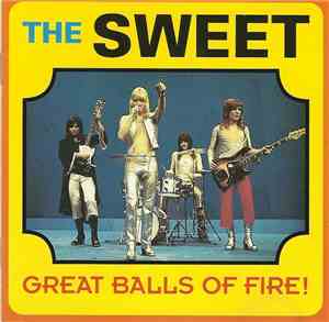 The Sweet - Great Balls Of Fire!