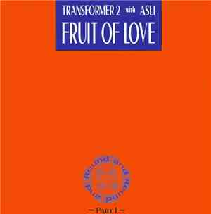 Transformer 2 With Asli - Fruit Of Love (Part 1)