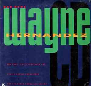 Wayne Hernandez - Bad News