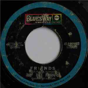 B.B. King - Friends / Why I Sing The Blues