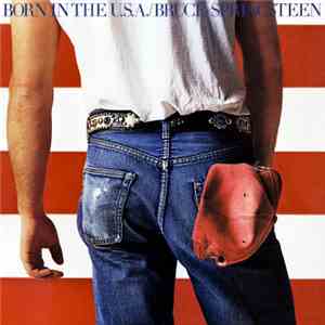 Bruce Springsteen - Born In The U.S.A.