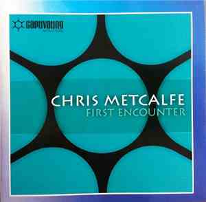 Chris Metcalfe - First Encounter