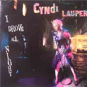 Cyndi Lauper - I Drove All Night