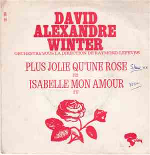 David Alexandre Winter - Plus Jolie Qu'une Rose / Isabelle Mon Amour