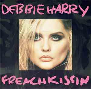 Debbie Harry - French Kissin' In The USA