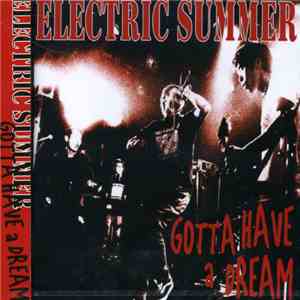 Electric Summer - Gotta Have A Dream!!