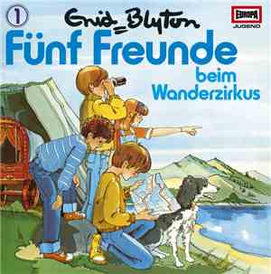 Enid Blyton - Fünf Freunde  1 - Beim Wanderzirkus