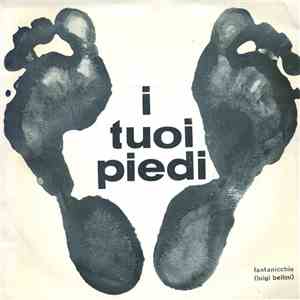 Fantanicchio (Luigi Bellini) - I Tuoi Piedi