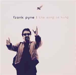 Frank Pyne - The Song Is King