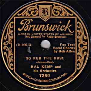 Hal Kemp And His Orchestra - So Red The Rose / Haunting Me