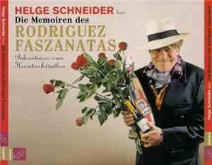 Helge Schneider - Die Memoiren Des Rodriguez Faszanatas - Bekenntnisse Eines Heiratsschwindlers