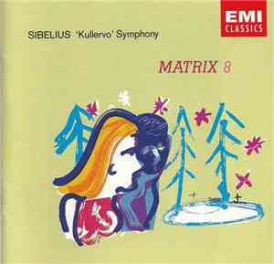 Helsinki Philharmonic Orchestra, Paavo Berglund, Helsinki University Male Choir, State Academic Male Choir Of The Estonian S.S.R., Sibelius - 'Kullervo' Symphony