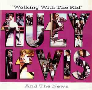 Huey Lewis And The News - Walking With The Kid