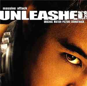 Massive Attack - Unleashed (Original Motion Picture Soundtrack)