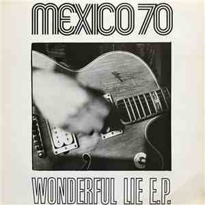 Mexico 70 - Wonderful Lie E.P.