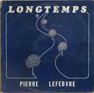 Pierre Lefebvre  - Longtemps