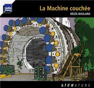Régïs Boulard - La Machine Couchée