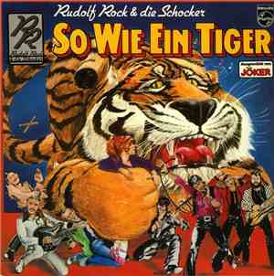 Rudolf Rock & Die Schocker - So Wie Ein Tiger