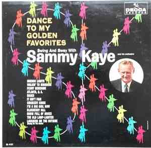 Sammy Kaye And His Orchestra - Dance To My Golden Favorites
