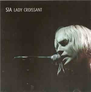 Sia - Lady Croissant