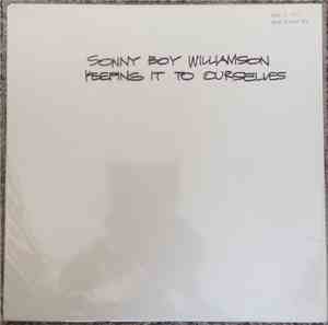 Sonny Boy Williamson  - Keep It To Ourselves
