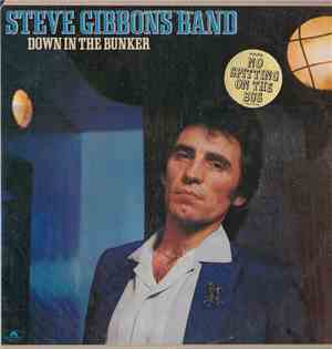 Steve Gibbons Band - Down In The Bunker