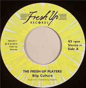 The Fresh-Up Players - Blip Culture / Lemon Drops