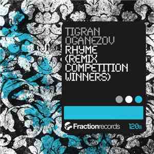 Tigran Oganezov - Rhyme (Remix Competition Winners)