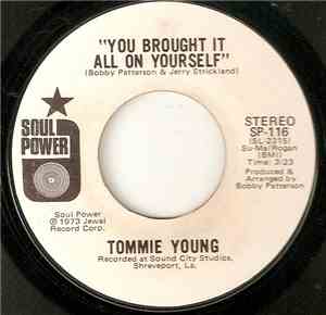 Tommie Young - You Brought It All On Yourself