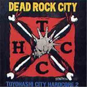 Various - Dead Rock City: Toyohashi City Hardcore 2