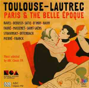 Various - Toulouse-Lautrec: Paris And The Belle Époque