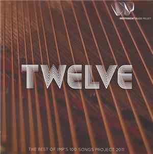 Various - Twelve (The Best Of IMP's 100 Songs Project 2011)