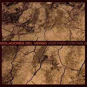 Violadores Del Verso - Vivir Para Contarlo