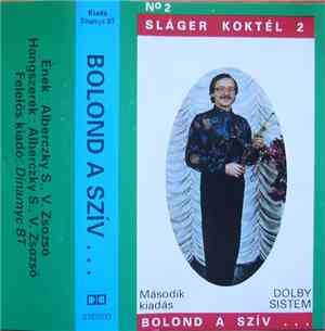 Alberczky Sándor - Sláger Koktél 2 - Bolond A Szív...