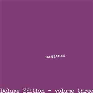 Beatles, The - The Beatles Deluxe Edition - Volume Three