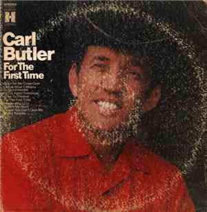 Carl Butler - For The First Time