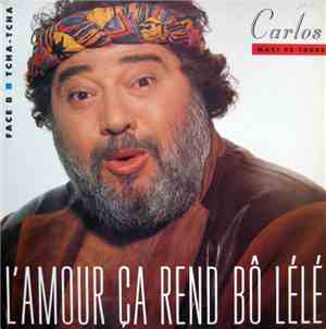 Carlos  - L'Amour Ça Rend Bô Lélé
