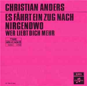 Christian Anders - Es Fährt Ein Zug Nach Nirgendwo