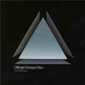 Dillinger Escape Plan - Ire Works