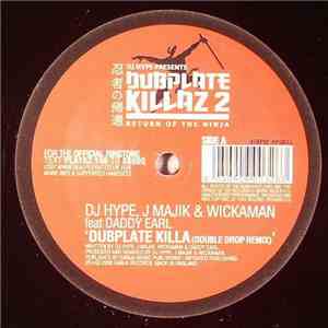 DJ Hype, J Majik & Wickaman Feat Daddy Earl - Dubplate Killa / Look To The Future (Remixes)