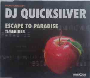 DJ Quicksilver - Escape To Paradise / Timerider