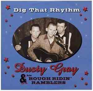 Dusty Gray & His Rough Ridin' Ramblers - Dig That Rhythm