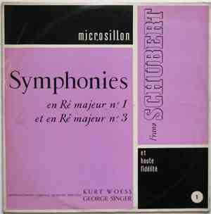Franz Schubert, Osterreichisches Symphonie Orchester , Direction Kurt Woess, George Singer - Symphonies En Ré Majeur N°1 Et En Ré Majeur N°3