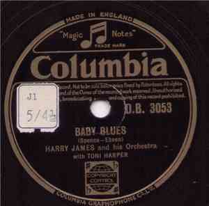 Harry James And His Orchestra With Toni Harper - Baby Blues / Blacksmith Blues