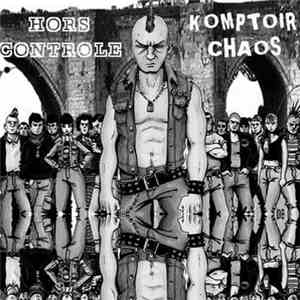 Hors Controle / Komptoir Chaos - Hors Controle / Komptoir Chaos