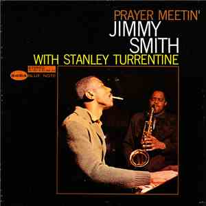 Jimmy Smith With Stanley Turrentine - Prayer Meetin'