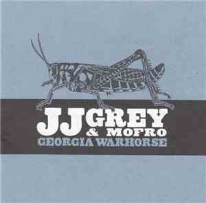 JJ Grey & Mofro - Georgia Warhorse