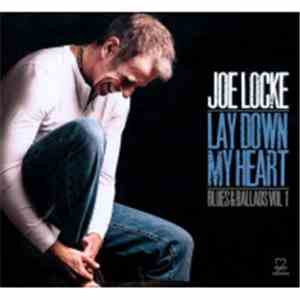 Joe Locke - Lay Down My Heart