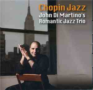 John Di Martino & Romantic Jazz Trio - Chopin Jazz