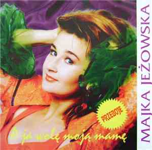 Majka Jeżowska - A Ja Wolę Moją Mamę